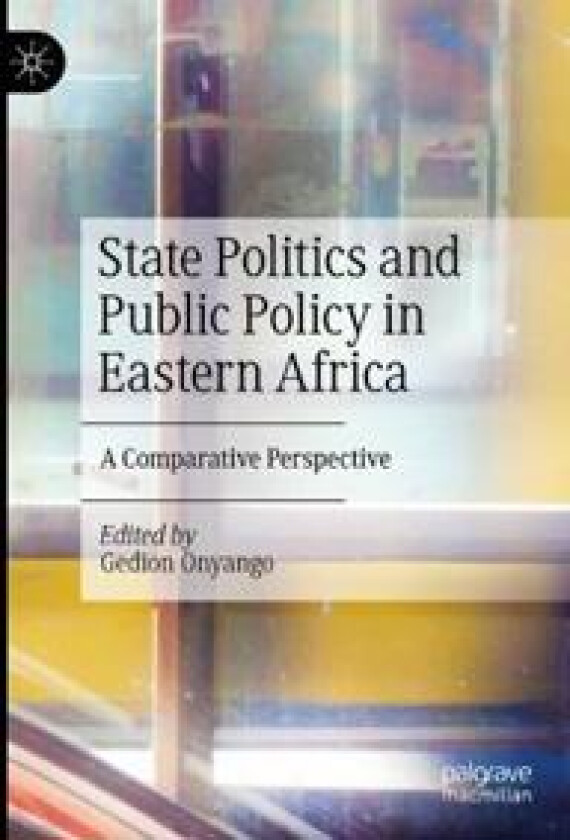 State Politics and Public Policy in Eastern Africa