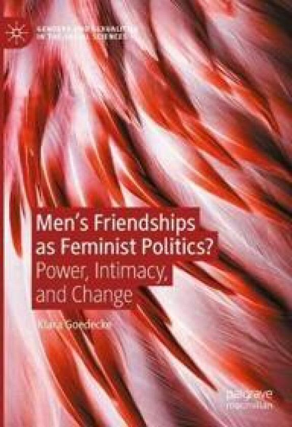 Men’s Friendships as Feminist Politics?