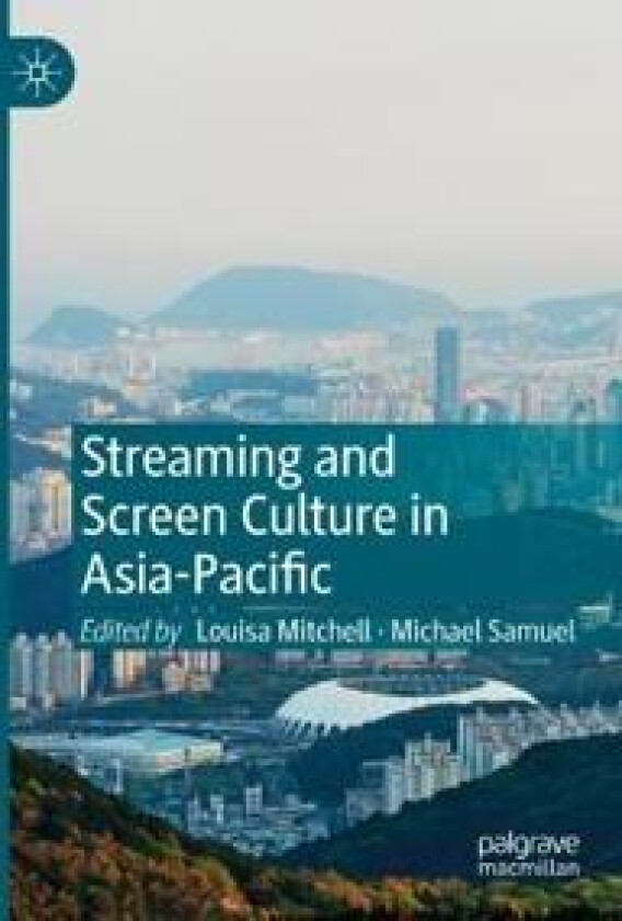 Streaming and Screen Culture in Asia-Pacific