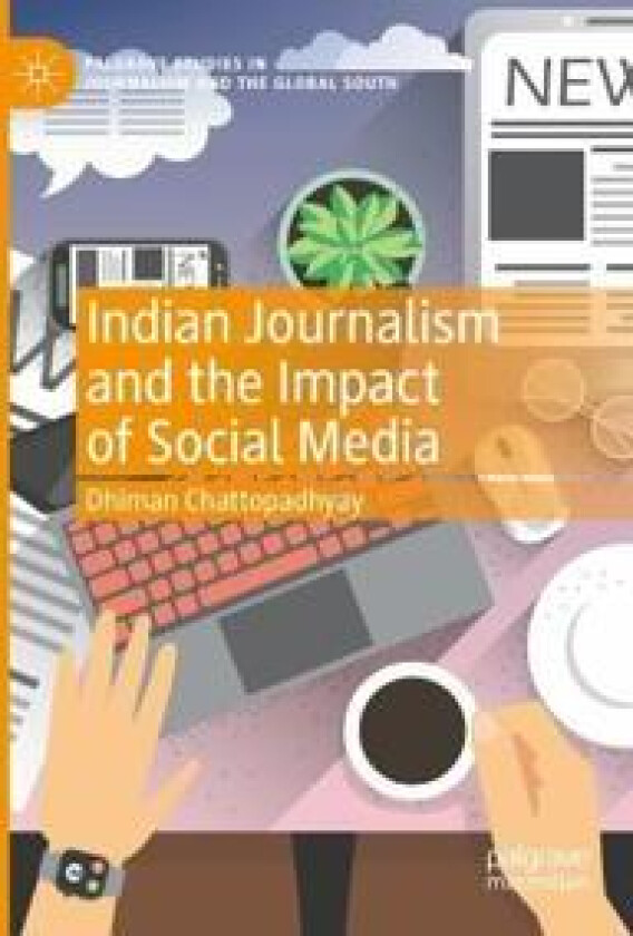 Indian Journalism and the Impact of Social Media