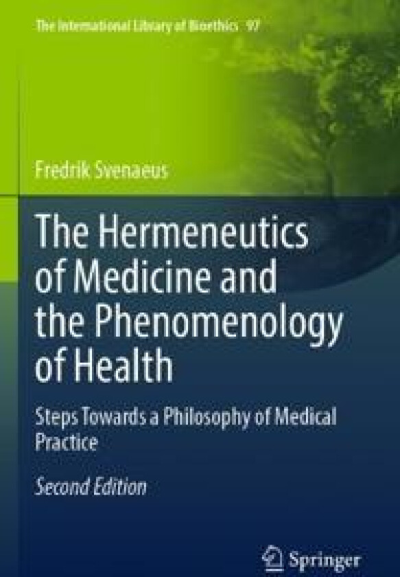 The Hermeneutics of Medicine and the Phenomenology of Health