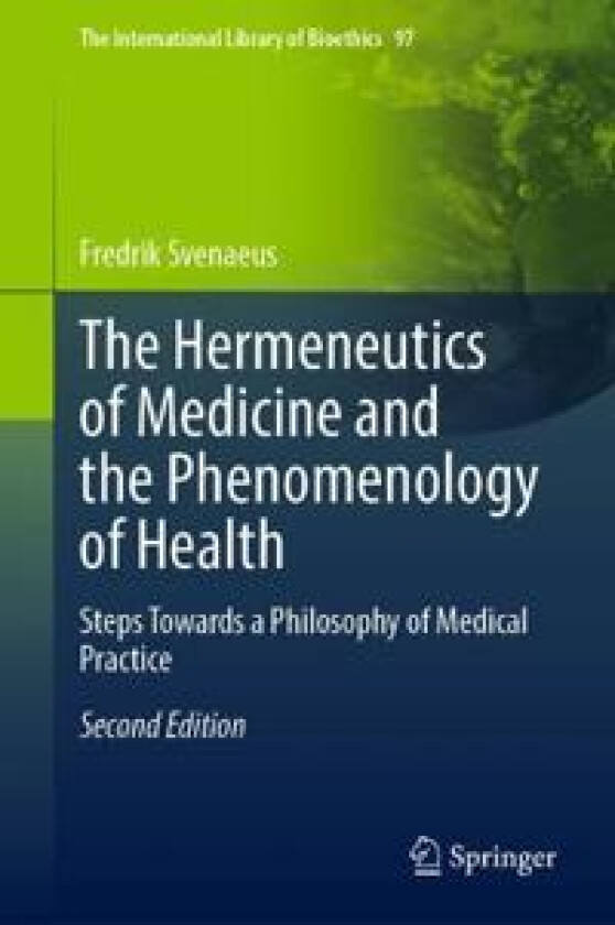 The Hermeneutics of Medicine and the Phenomenology of Health