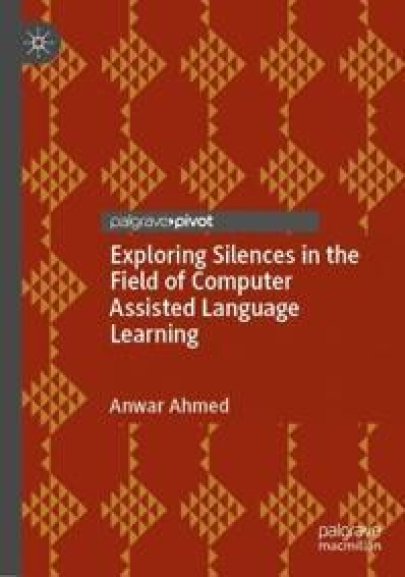 Exploring Silences in the Field of Computer Assisted Language Learning