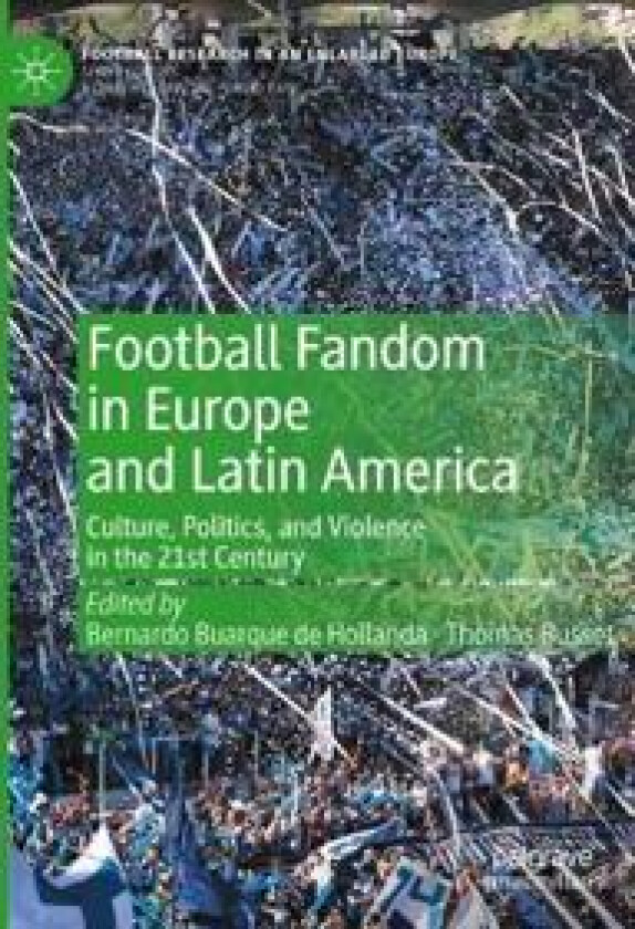 Football Fandom in Europe and Latin America