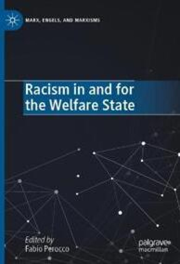 Racism in and for the Welfare State