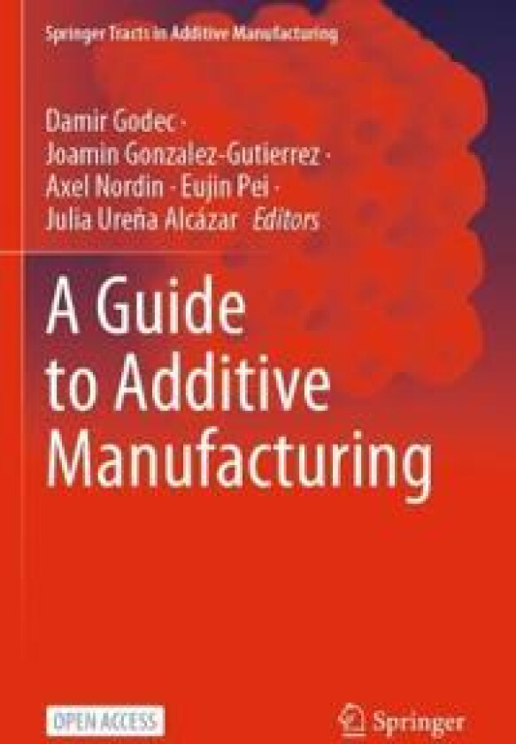 A Guide to Additive Manufacturing