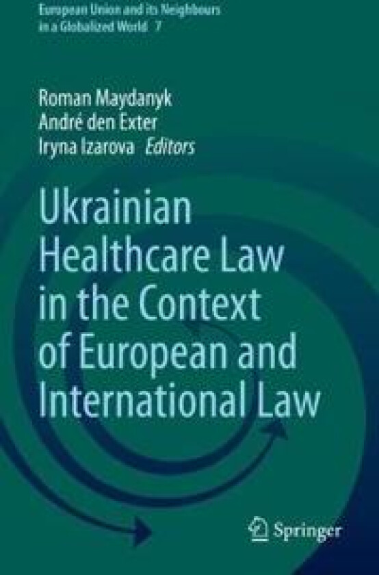 Ukrainian Healthcare Law in the Context of European and International Law