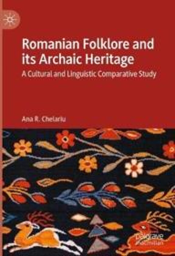 Romanian Folklore and its Archaic Heritage