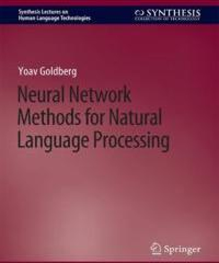 Neural Network Methods for Natural Language Processing