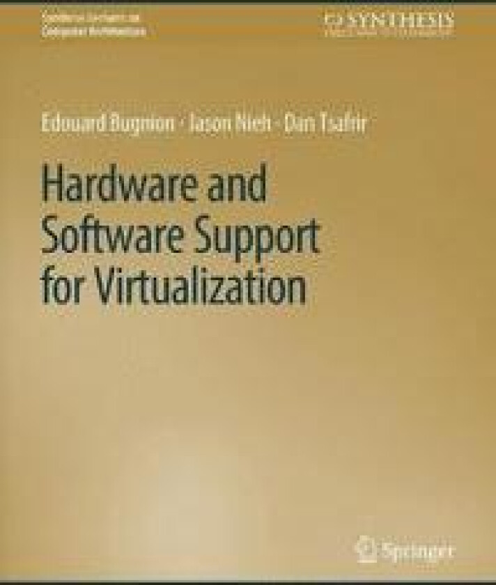 Hardware and Software Support for Virtualization