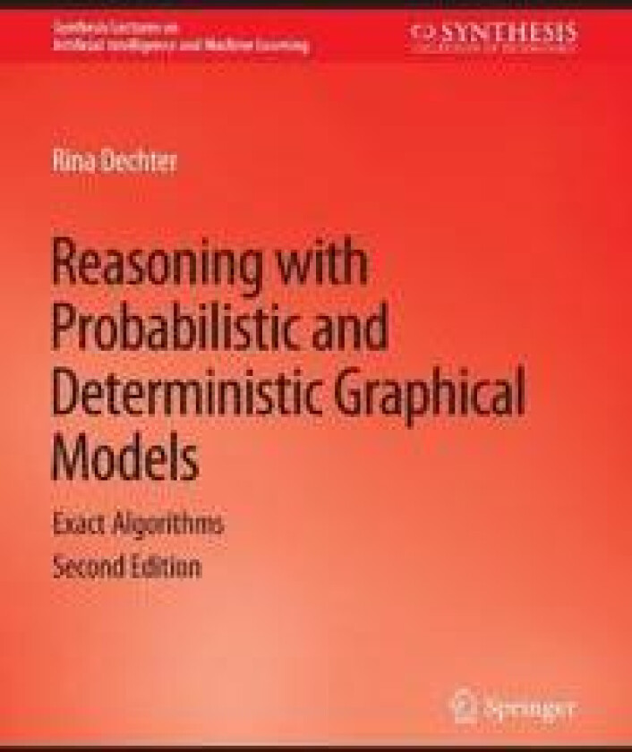 Reasoning with Probabilistic and Deterministic Graphical Models