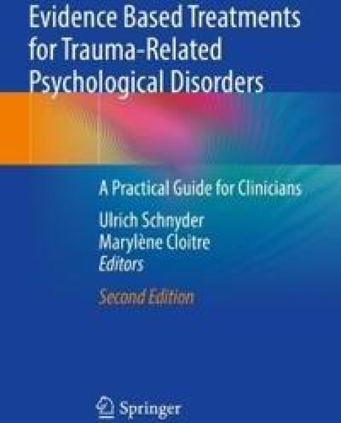 Evidence Based Treatments for Trauma-Related Psychological Disorders