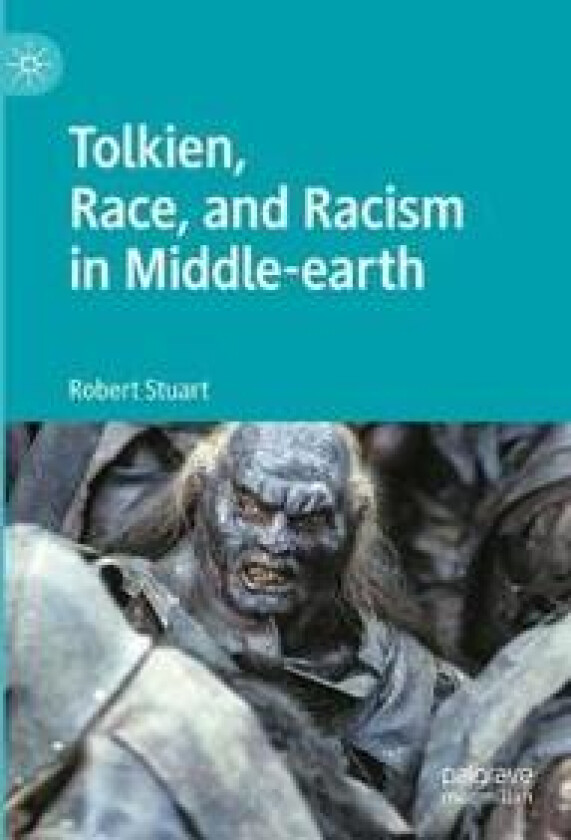 Tolkien, Race, and Racism in Middle-earth