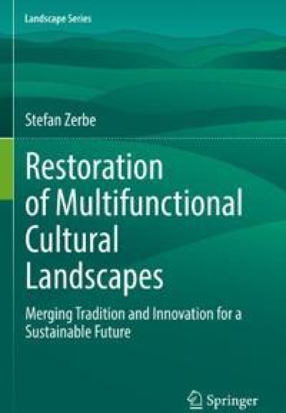 Restoration of Multifunctional Cultural Landscapes