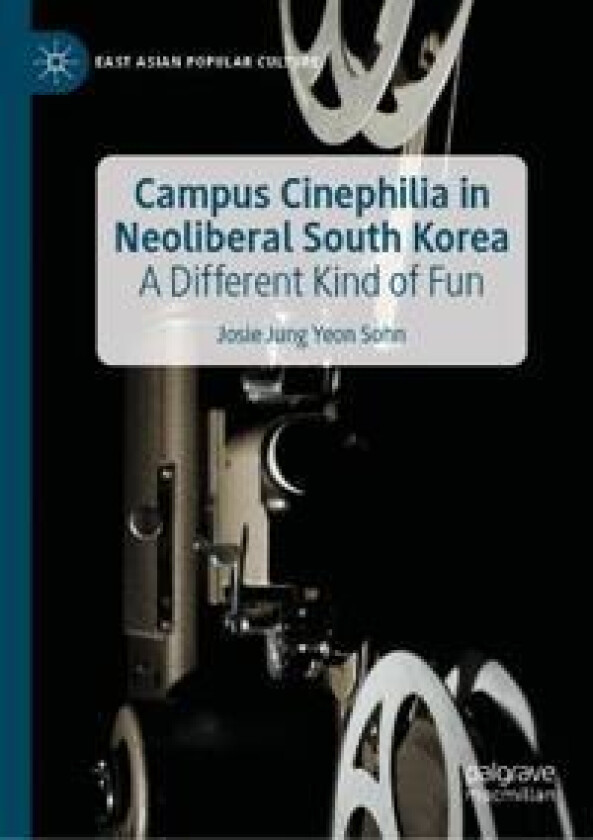 Campus Cinephilia in Neoliberal South Korea