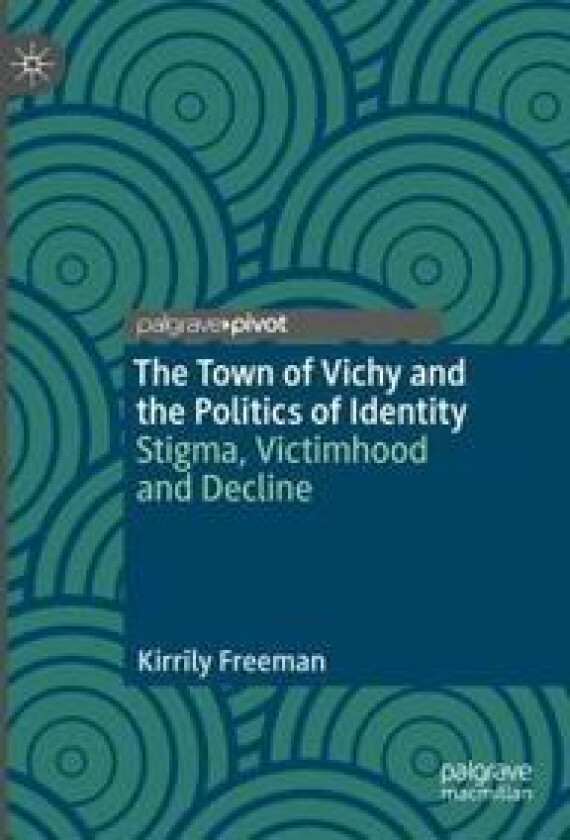 The Town of Vichy and the Politics of Identity