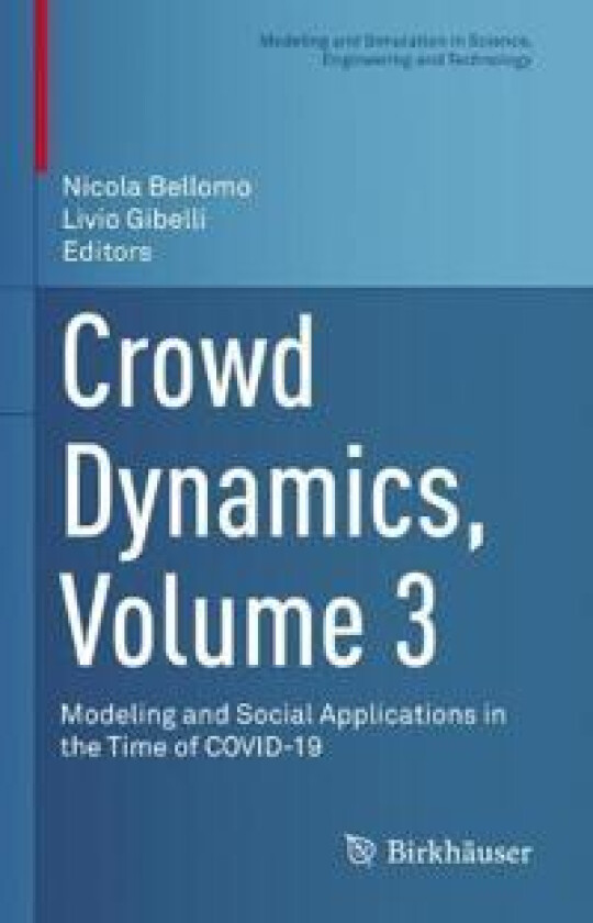 Crowd Dynamics, Volume 3