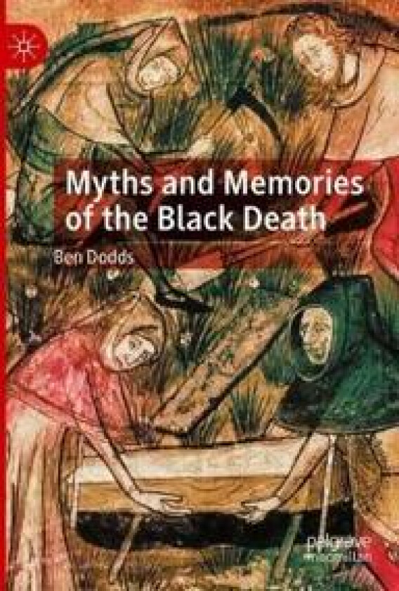 Myths and Memories of the Black Death