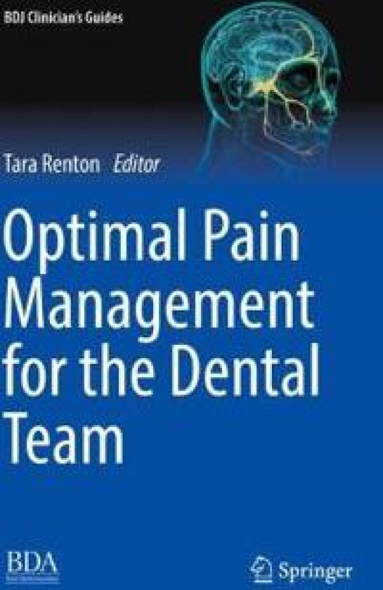 Optimal Pain Management for the Dental Team