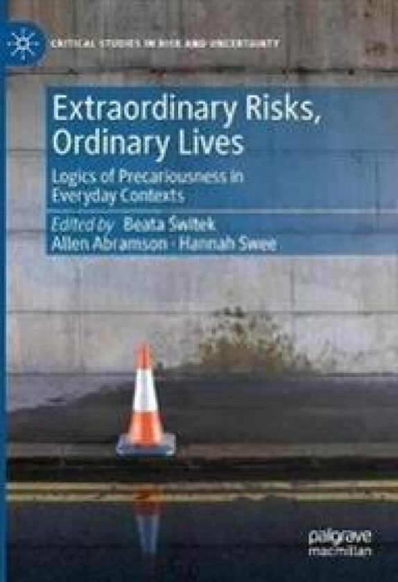 Extraordinary Risks, Ordinary Lives