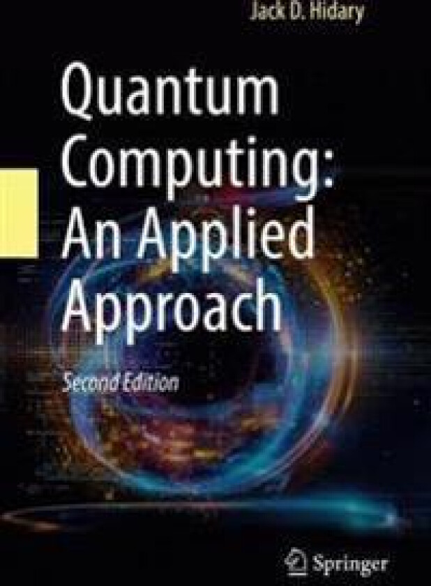 Quantum Computing: An Applied Approach