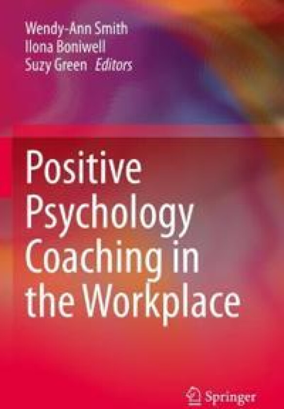 Positive Psychology Coaching in the Workplace