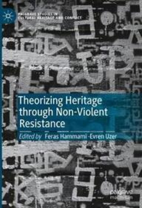 Theorizing Heritage through Non-Violent Resistance