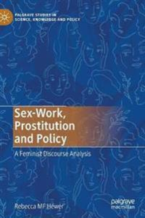 Sex-Work, Prostitution and Policy