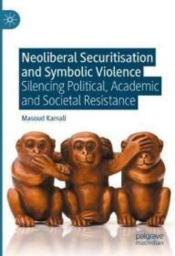 Neoliberal Securitisation and Symbolic Violence