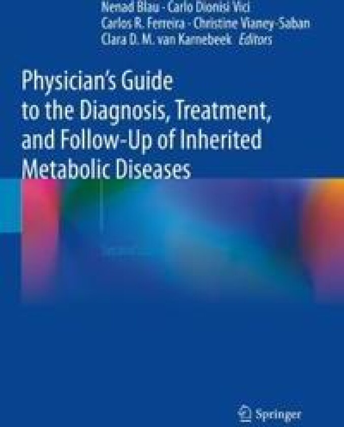 Physician's Guide to the Diagnosis, Treatment, and Follow-Up of Inherited Metabolic Diseases