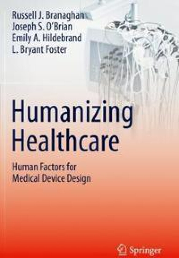 Humanizing Healthcare – Human Factors for Medical Device Design