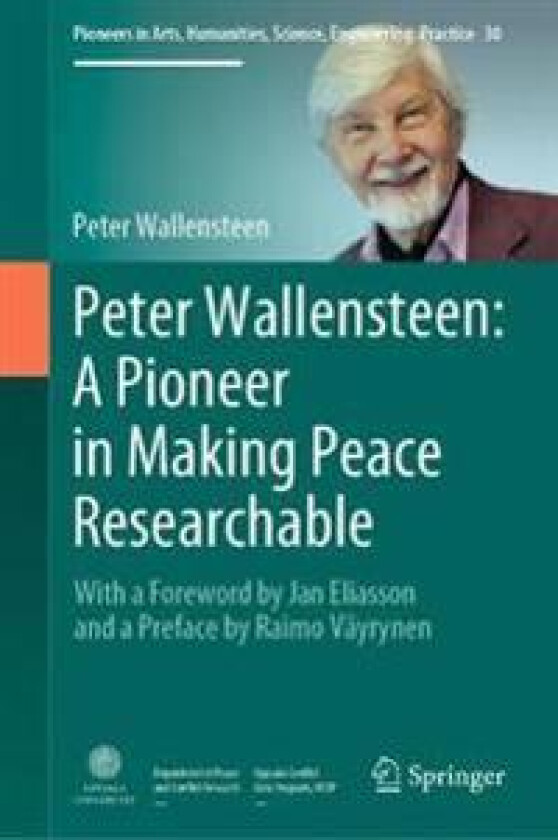 Peter Wallensteen: A Pioneer in Making Peace Researchable