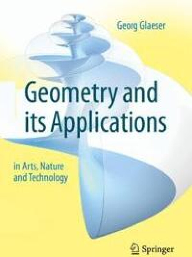 Geometry and its Applications in Arts, Nature and Technology