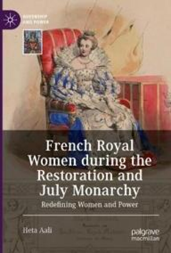 French Royal Women during the Restoration and July Monarchy