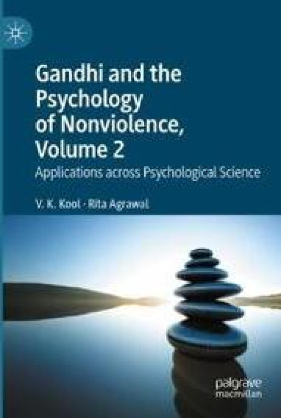 Gandhi and the Psychology of Nonviolence, Volume 2