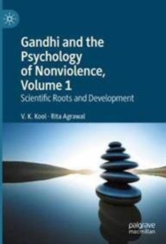 Gandhi and the Psychology of Nonviolence, Volume 1