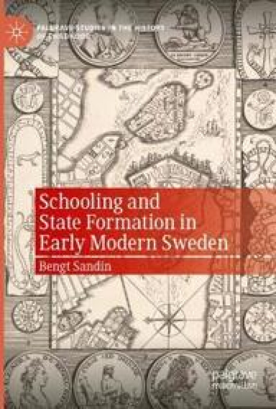 Schooling and State Formation in Early Modern Sweden