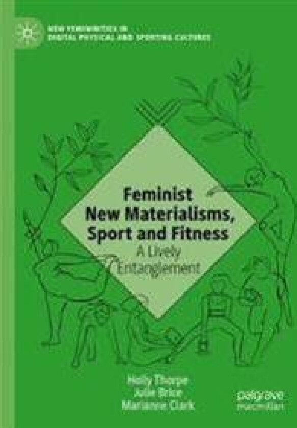 Feminist New Materialisms, Sport and Fitness