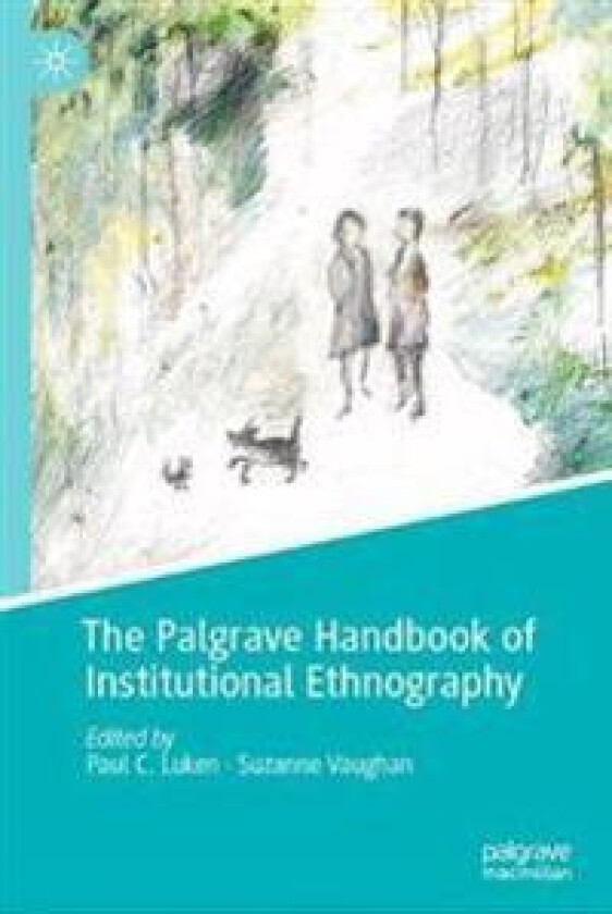 The Palgrave Handbook of Institutional Ethnography