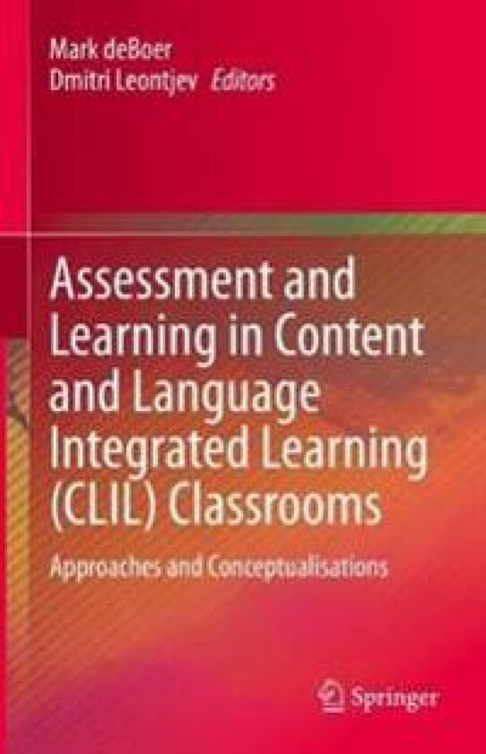 Assessment and Learning in Content and Language Integrated Learning (CLIL) Classrooms