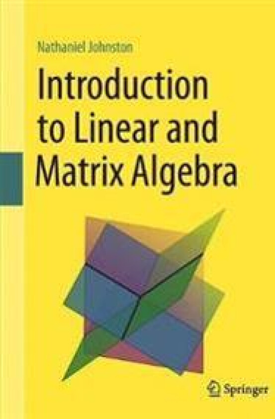 Introduction to Linear and Matrix Algebra