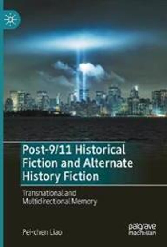 Post-9/11 Historical Fiction and Alternate History Fiction