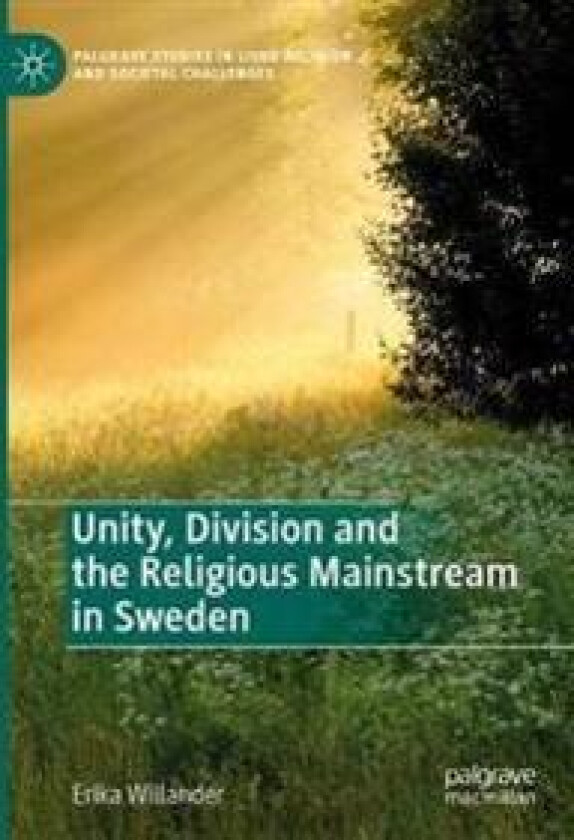 Unity, Division and the Religious Mainstream in Sweden