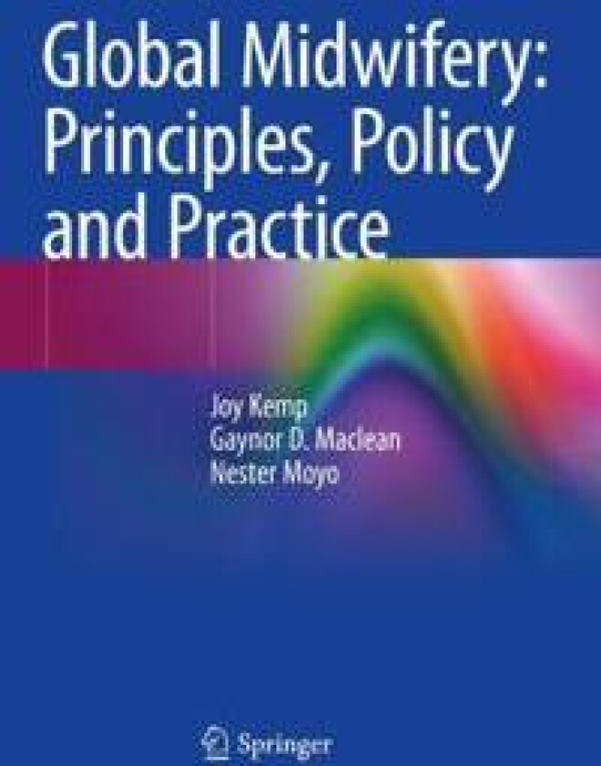 Global Midwifery: Principles, Policy and Practice