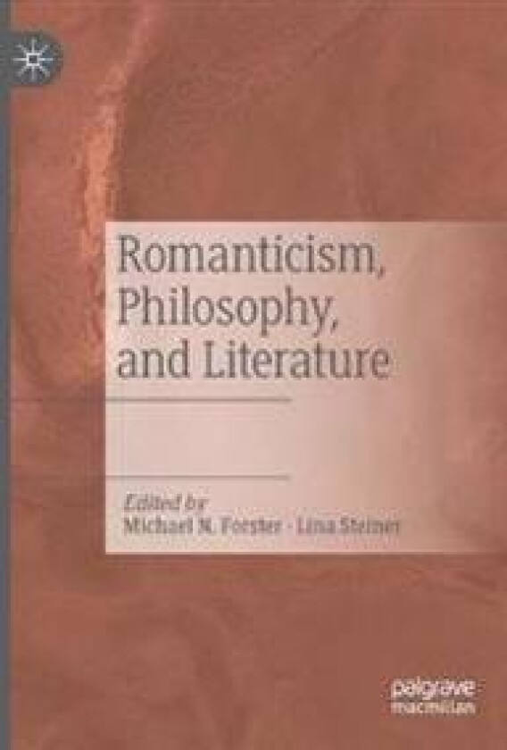 Romanticism, Philosophy, and Literature