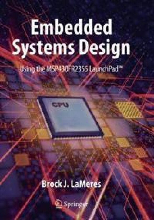 Embedded Systems Design using the MSP430FR2355 LaunchPad™