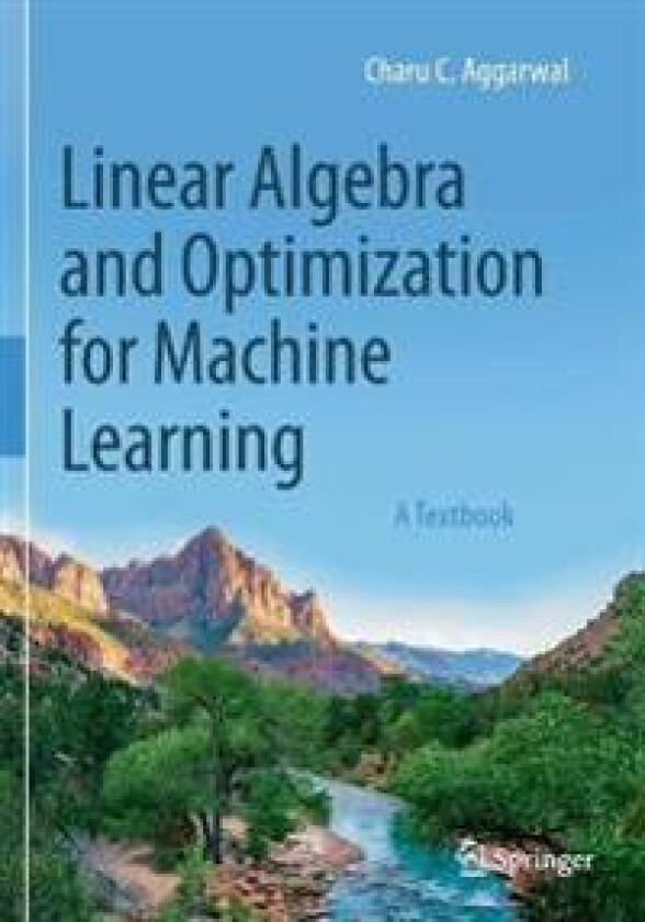 Linear Algebra and Optimization for Machine Learning