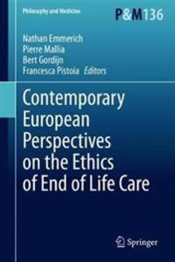 Contemporary European Perspectives on the Ethics of End of Life Care