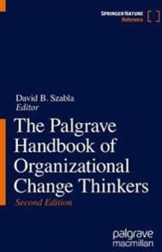 The Palgrave Handbook of Organizational Change Thinkers