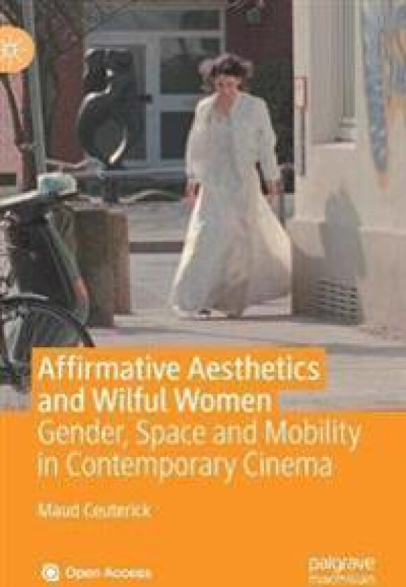 Affirmative Aesthetics and Wilful Women